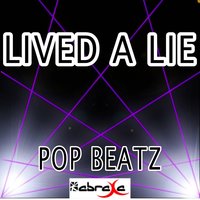 Lived a Lie - Pop Beatz