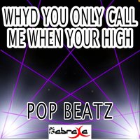 Why'd You Only Call Me When You're High - Tribute to Arctic Monkeys - Pop Beatz