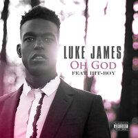 Oh God - Luke James, Hit-Boy