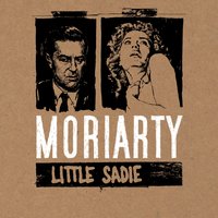 Little Sadie - MoriArty