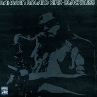 Never Can Say Goodbye - Roland Kirk