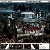 Friendly Intentions - Noisia