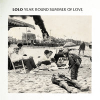 Year Round Summer Of Love - LOLO