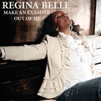 Make an Example Out of Me - Regina Belle