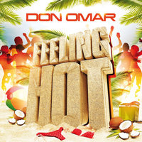 Feeling Hot - Don Omar