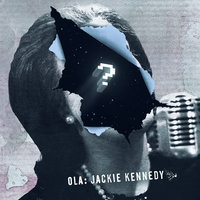 Jackie Kennedy - Ola