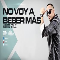 No Voy a Beber Más - Nicky Jam, Alberto Stylee