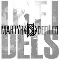 Infidels - Martyr Defiled