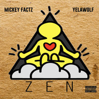 ZEN (feat. Yelawolf) - Mickey Factz