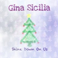 Shine Down on Us - Gina Sicilia, The Blue Elan Family