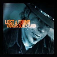 I Need Your Love so Bad - Vargas Blues Band