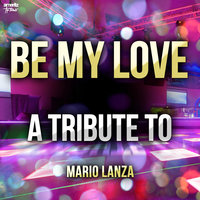 Be My Love - Ameritz Top Tributes
