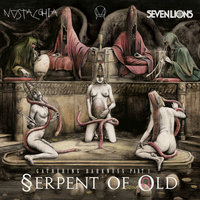 Serpent of Old (feat. Ciscandra Nostalghia) - Seven Lions, Ciscandra Nostalgia