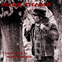 The Way It Was Before - Mike Tramp