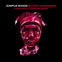 Blood Diamonds - Simple Minds, John Foxx And The Maths