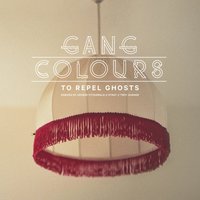 To Repel Ghosts - Gang Colours, George Fitzgerald