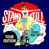 Stand Still - Flight Facilities, Micky Green, Mario Basanov