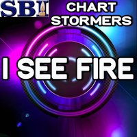 I See Fire - Chart stormers