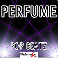 Perfume - Pop Beatz