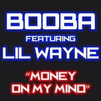 Money On My Mind - Lil Wayne, Booba