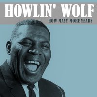 Shake for Me - Howlin' Wolf
