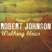 Up Jumped The Devil - Robert Johnson