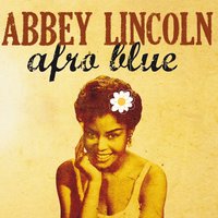 Softly As a Morning Sunrise - Abbey Lincoln