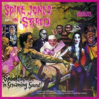 I Only Have Eyes for You - Spike Jones
