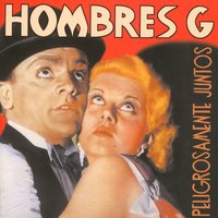 Dos imanes (2002) - Hombres G