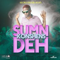 Sum'n Deh - Konshens