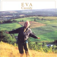 I Can Only Be Me - Eva Cassidy