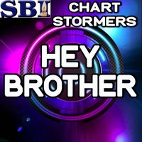 Hey Brother - Chart stormers
