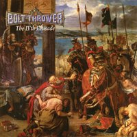 The Ivth Crusade - Bolt Thrower