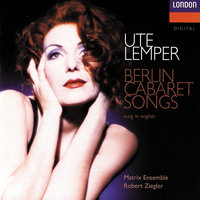 Spoliansky: The Lavender Song - Ute Lemper, Matrix Ensemble, Robert Ziegler
