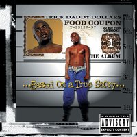 Ho But You Can't Help It - Trick Daddy
