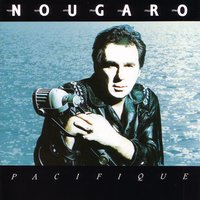 Pacifique - Claude Nougaro