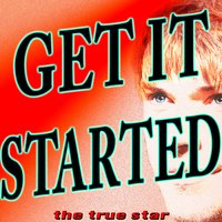 Get It Started - The True Star, Shakira