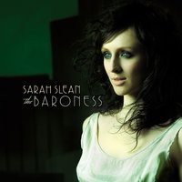 Please Be Good To Me - Sarah Slean