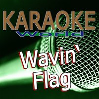 Wavin' Flag - Karaoke World