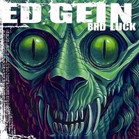 Bullet Dodger - Ed Gein