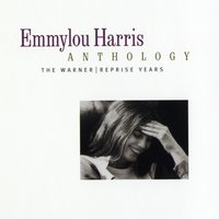 Wheels of Love - Emmylou Harris