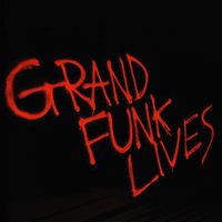 Can't Be with You Tonight - Grand Funk Railroad