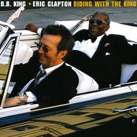When My Heart Beats Like a Hammer - Eric Clapton, B.B. King