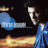 Life Will Go on - Chris Isaak