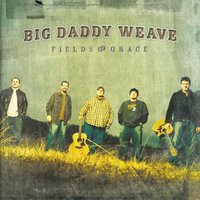 You In Me - Big Daddy Weave