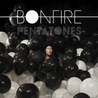 Bonfire - Pentatones
