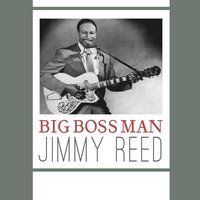 Baby What Do You Want Me to Do? - Jimmy Reed