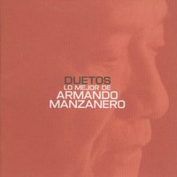 La mujer que me ama - Armando Manzanero, Cómplices