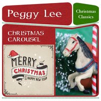 Don`t Forget to Feed the Reindeer - Peggy Lee