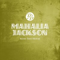 The Green Leaves of Summer - Mahalia Jackson